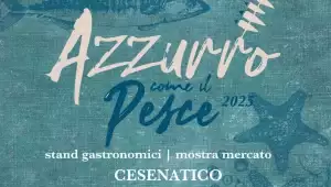 Cesenatico ospita Azzurro come il Pesce :-)